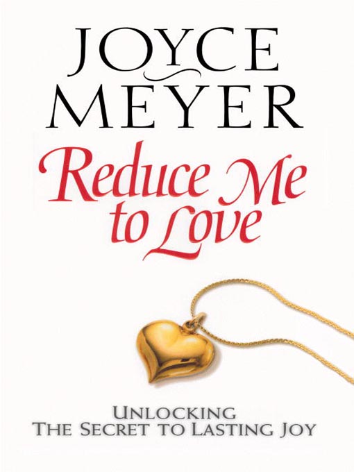 Title details for Reduce Me to Love by Joyce Meyer - Available